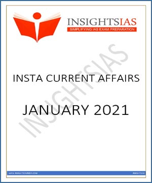Insights IAS - Insta Current Affairs - January 2021 Printed Notes - English Medium - NotesIndia